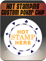 Hot Stamp Poker Chips Hot Stamp