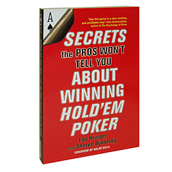 Secrets the Pros Won't tell You About Winning Hold'Em Poker