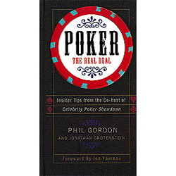 Poker The Real Deal By Phil Gordon and Jonathan Grotenstein