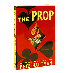 The Prop- A Novel by Pete Hautman