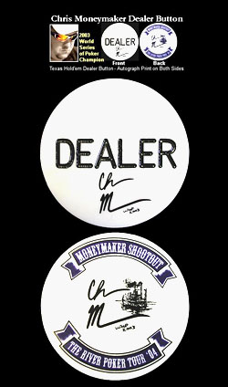 Chris Moneymaker Dealer Button