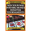 Win Your Way Into Big Money Holdem Tournaments by Tom McEvoy