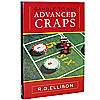 Advanced Craps - Gamble to Win by R.D. Ellison